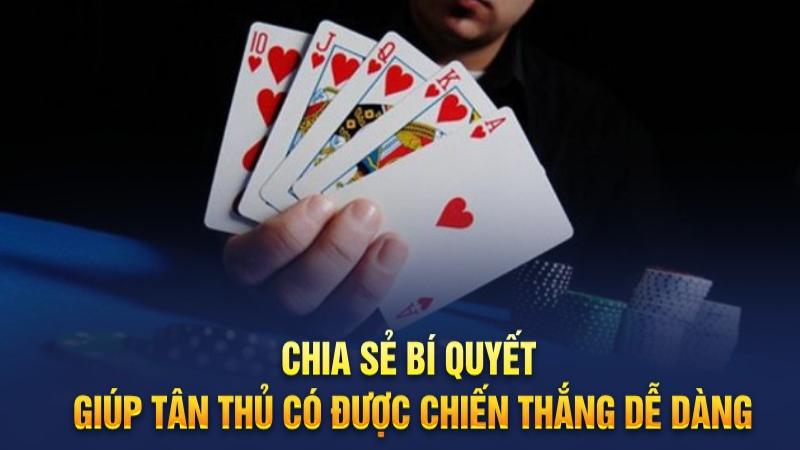 Chia sẻ bí quyết giúp tân thủ có được chiến thắng dễ dàng trong cách chơi bài Tiến Lên